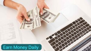 Earn Money Daily